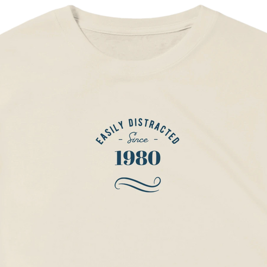 Unisex Easily, Personalise with your year,  Distracted hoodie, sweatshirt and t-shirt in blue, red, green, grey, black, brown, white, and beige – Serif & Co slogan clothing