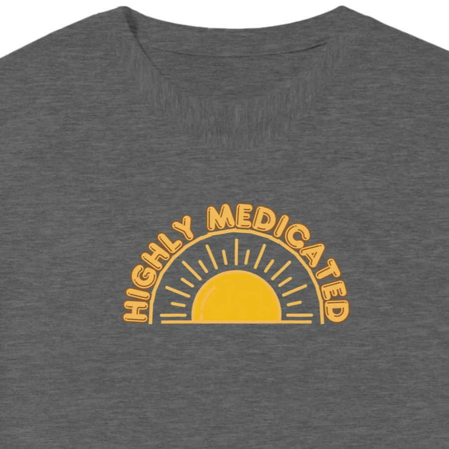 Unisex Highly Medicated hoodie, sweatshirt and t-shirt in blue, red, green, grey, black, brown, white, and beige – Serif & Co slogan clothing